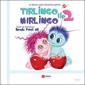 TIRLİNGO ILE MIRLİNGO 2 (CILTLI) - SEVDA FIRAT AK