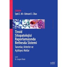 Tiroid Sitopatolojisi Raporlamasında Bethesda Sistemi Tanımlar Kriterler ve Açıklayıcı Notlar - Nobel Tıp Kitabevleri