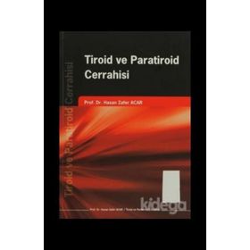 TIROID VE PARATIROID CERRAHISI - HASAN ZAFER ACAR