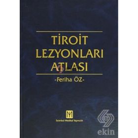 TIROIT LEZYONLARI ATLASI - FERIHA ÖZ