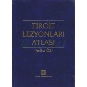 TIROIT LEZYONLARI ATLASI - FERIHA ÖZ