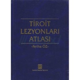 TIROIT LEZYONLARI ATLASI - FERIHA ÖZ