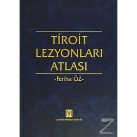 TIROIT LEZYONLARI ATLASI - FERIHA ÖZ
