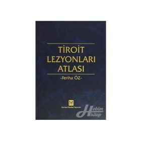 TIROIT LEZYONLARI ATLASI - FERIHA ÖZ
