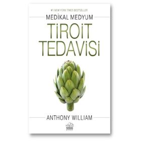 Tiroit Tedavisi - Anthony William