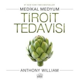 Tiroit Tedavisi - Anthony William