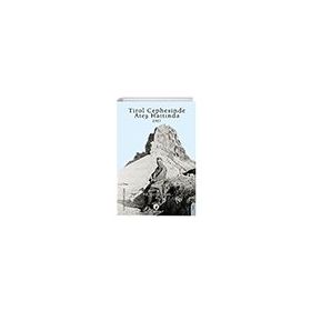 Tirol Cephesinde Ateş Hattında 1917 Dorlion Yayınevi