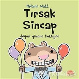 Tırsak Sincap - Doğum Gününü Kutluyor - Melanie Watt
