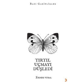 Tırtıl Uçmayı Düşledi Erdem Vural