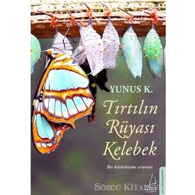 Tırtılın Rüyası Kelebek - Yunus K