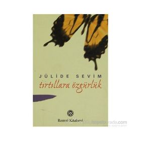 TIRTILLARA ÖZGÜRLÜK - JÜLİDE SEVIM