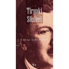 Tiryaki Sözler - Cenab Şehabettin