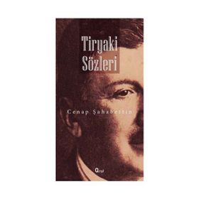 Tiryaki Sözler - Cenab Şehabettin