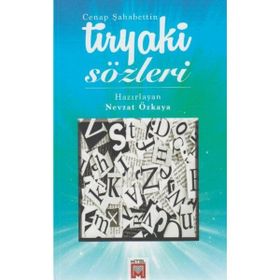 TIRYAKI SÖZLERİ - CENAB ŞAHABEDDİN