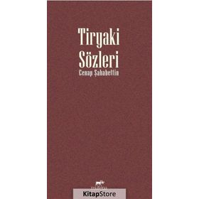 TIRYAKI SÖZLERI - CENAB ŞAHABETTIN