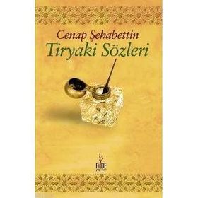 TIRYAKI SÖZLERİ - CENAP ŞAHABETTİN (ISBN:9789944432221)