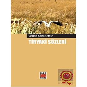 TIRYAKI SÖZLERİ - CENAP ŞAHABETTİN (ISBN:9789944432221)