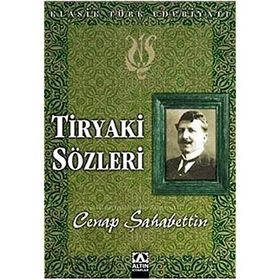 TIRYAKI SÖZLERİ - CENAP ŞAHABETTİN (ISBN:9799752632416)