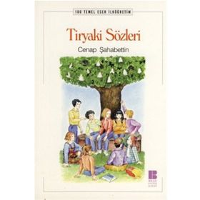 TIRYAKI SÖZLERİ İLKÖĞRETİM OKULLARI İÇİN 100 TEMEL ESER - CENAB ŞAHABEDDİN