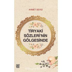 Tiryaki Sözleri'nin Gölgesinde Ahmet Sevgi