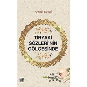 Tiryaki Sözleri'nin Gölgesinde Ahmet Sevgi