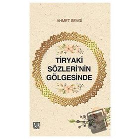 Tiryaki Sözleri'nin Gölgesinde Ahmet Sevgi