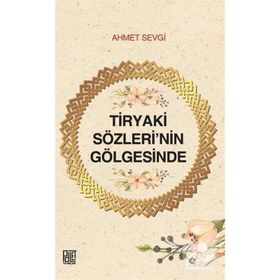 Tiryaki Sözleri'nin Gölgesinde Ahmet Sevgi
