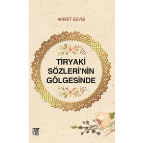 Tiryaki Sözleri'nin Gölgesinde Ahmet Sevgi