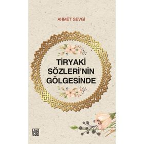 Tiryaki Sözleri'nin Gölgesinde Ahmet Sevgi