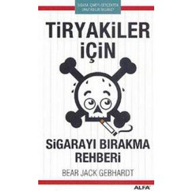 TIRYAKILER İÇİN SİGARAYI BIRAKMA REHBERI - BEAR JACK GEBHARDT