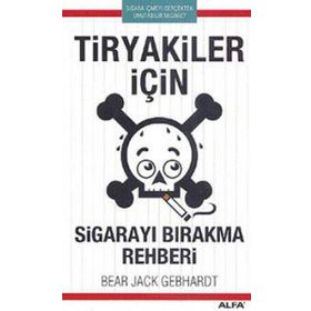 TIRYAKILER İÇİN SİGARAYI BIRAKMA REHBERI - BEAR JACK GEBHARDT
