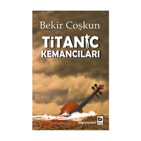 Titanic Kemancıları - Bekir Coşkun