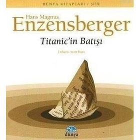 TITANIC'IN BATIŞI - HANS MAGNUS ENZENSBERGER