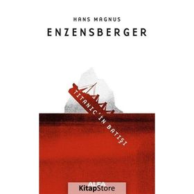 TITANIC'IN BATIŞI - HANS MAGNUS ENZENSBERGER