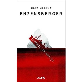Titanic'in Batışı - Hans Magnus Enzersberger