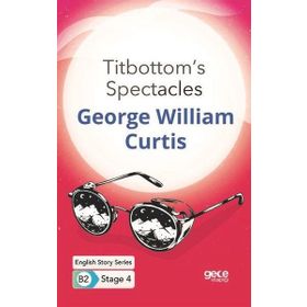 Titbottom's Spectacles-G William Curtis