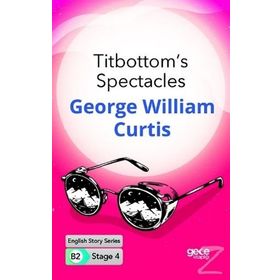 Titbottom's Spectacles-G William Curtis
