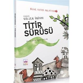 Titir Sürüsü - Bilge Kutad Anlatıyor 7 - Gülşen Ünüva