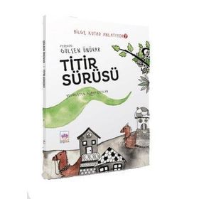 Titir Sürüsü - Bilge Kutad Anlatıyor 7 - Gülşen Ünüva