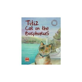 Titiz Cat on the Bosphorus - Figen Yaman Çoşar Saadet Ceylan