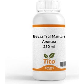 Tito 250 ml Premium Beyaz Trüf Mantarı Aroması