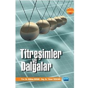 TİTREŞİMLER VE DALGALAR - GÖKHAN BUDAK;YÜKSEL ÖZDEMİR