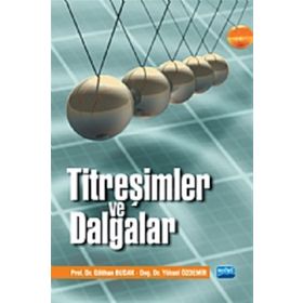 TİTREŞİMLER VE DALGALAR - GÖKHAN BUDAK;YÜKSEL ÖZDEMİR