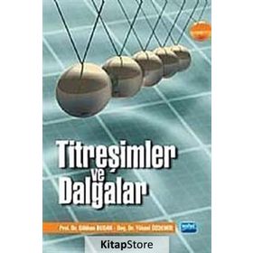 TİTREŞİMLER VE DALGALAR - GÖKHAN BUDAK;YÜKSEL ÖZDEMİR