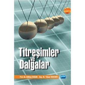 TİTREŞİMLER VE DALGALAR - GÖKHAN BUDAK;YÜKSEL ÖZDEMİR
