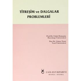 TİTREŞİMLER VE DALGALAR PROBLEMLERI - FAHRI DOMANİÇ;GÜNEŞ TANIR