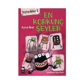 Tittirikler 1 - En Korkunç Şeyler - Aytül Akal