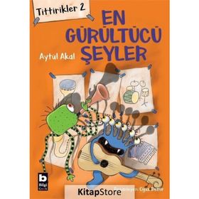 Tittirikler 2 - En Gürültücü Şeyler - Aytül Akal