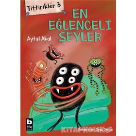 Tittirikler 3 - En Eğlenceli Şeyler - Aytül Akal