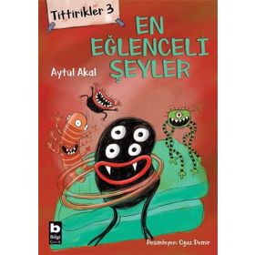 Tittirikler 3 - En Eğlenceli Şeyler - Aytül Akal